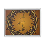 Framed Wall Art: 'He Gave It All'