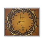 Framed Wall Art: 'He Gave It All'