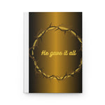 Inspirational Hardcover Journal for Faith Reflection, Spiritual Writing, Christian Gifts, Prayer Journal, He Gave It All