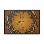 Framed Wall Art: 'He Gave It All'