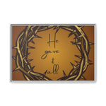 Framed Wall Art: 'He Gave It All'