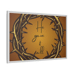 Framed Wall Art: 'He Gave It All'