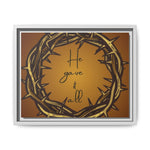 Framed Wall Art: 'He Gave It All'
