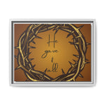 Framed Wall Art: 'He Gave It All'