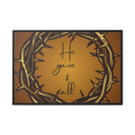 Framed Wall Art: 'He Gave It All'